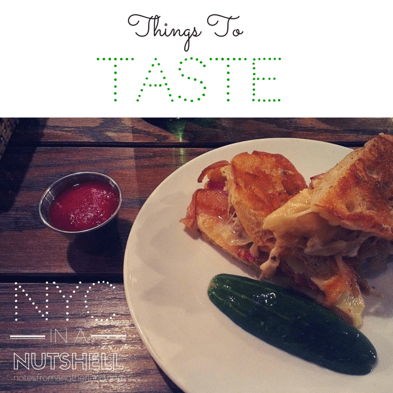 Notes From Another Land / NYC in a nutshell: Thing to TASTE - food and drink