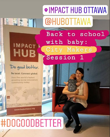 Impact Academy Ottawa City Makers With Baby | Notes From Another Land | Amy Maureen Lynch